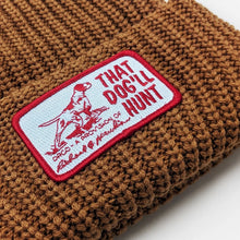 Load image into Gallery viewer, Dixie Reserve Co. That Dog'll Hunt Chunky Beanie
